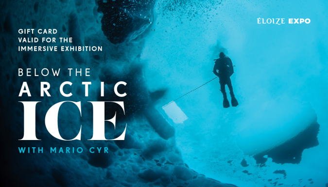 Éloize Expo - Sous les glaces arctiques avec Mario Cyr